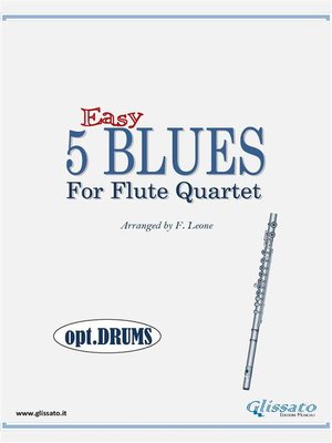 cover image of 5 Easy Blues for Flute Quartet (opt.Drums)
